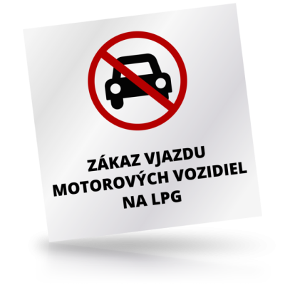 Zákaz vjazdu motorových vozidiel na LPG - čtvercové označení